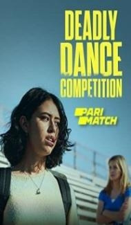 Deadly Dance Competition (2022) Hindi Dubbed Full Movie