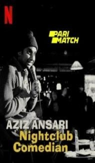 Aziz Ansari Nightclub Comedian (2022) Hindi Dubbed Full Movie