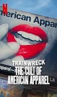 Trainwreck The Cult of American Apparel (2025) Hindi Dubbed Movie Full Movie