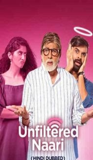 Unfiltered Naari (2025) Hindi Dubbed Movie Full Movie