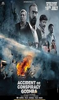 Accident or Conspiracy Godhra (2024) Hindi Movie Full Movie
