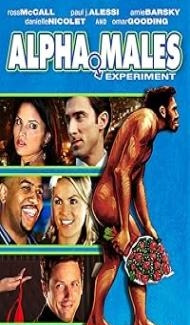 Alpha Males Experiment (2009) Hindi Dubbed Movie Full Movie