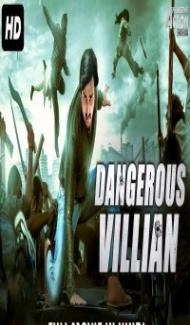 Dangerous Villain (2018) South Indian Hindi Dubbed Movie Full Movie