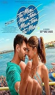 Tu Meri Main Tera Main Tera Tu Meri (2025) Hindi Movie Full Movie