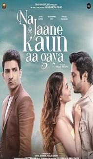 Na Jaane Kaun Aa Gaya (2026) Hindi Movie Full Movie