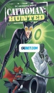Catwoman Hunted (2022) Hindi Dubbed Full Movie