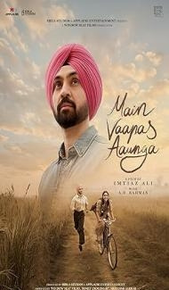 Main Vaapas Aaunga (2026) Hindi Movie Full Movie