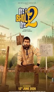 Oye Bhole Oye 2 (2026) Punjabi Movie Full Movie