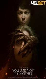 You Are Not My Mother (2022) Hindi Dubbed Full Movie