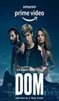 Dom (2021) Web Series Full Movie