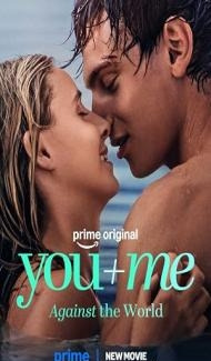 You+Me - Against the World (2026) Hindi Dubbed Movie Full Movie