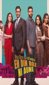 Eh Din Roz Ni Aune (2026) Punjabi Movie Full Movie