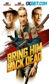 Bring Him Back Dead (2022) Hindi Dubbed Full Movie