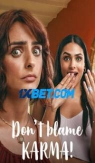 Dont Blame Karma (2022) Hindi Dubbed Full Movie