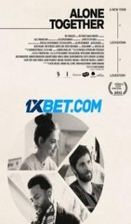 Alone Together (2022) Hindi Dubbed Full Movie