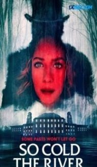 So Cold the River (2022) Hindi Dubbed Full Movie