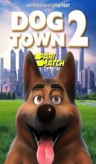 Dogtown 2 (2022) Hindi Dubbed Full Movie