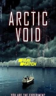 Arctic Void (2022) Hindi Dubbed Full Movie