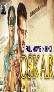 Oskar (2019) South Indian Hindi Dubbed Movie Full Movie
