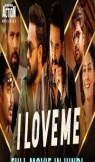 I Love Me (2019) South Indian Hindi Dubbed Movie Full Movie