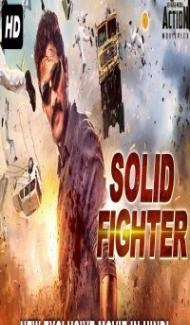 Solid Fighter (2018) South Indian Hindi Dubbed Movie Full Movie