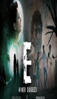 E (2019) South Indian Hindi Dubbed Movie Full Movie