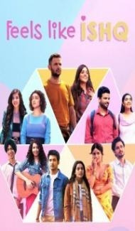Feels Like Ishq (2021) Web Series Full Movie