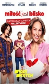 Milosc jest blisko (2022) Hindi Dubbed Full Movie
