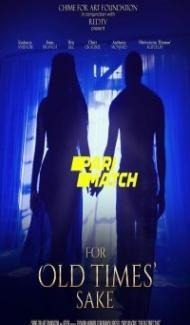 For Old Times Sake (2019) Hindi Dubbed Full Movie