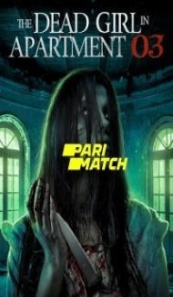 The Dead Girl in Apartment 03 (2022) Hindi Dubbed Full Movie