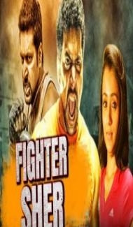 Fighter Sher (2018) South Indian Hindi Dubbed Movie Full Movie