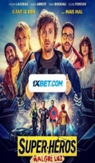 Super heros malgre lui (2021) Hindi Dubbed Full Movie