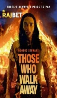 Those Who Walk Away (2022) Hindi Dubbed Full Movie