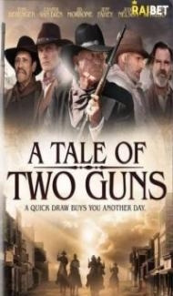 A Tale of Two Guns (2021) Hindi Dubbed Full Movie