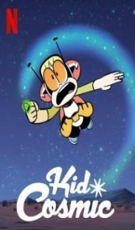 Kid Cosmic (2021) Season 2 Web Series Full Movie