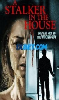 A Stalker in the House (2021) Hindi Dubbed Full Movie