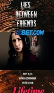 Lies Between Friends (2022) Hindi Dubbed Full Movie