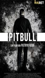 Pitbull (2021) Hindi Dubbed Full Movie