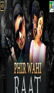 Phir Wahi Raat (2019) South Indian Hindi Dubbed Movie Full Movie