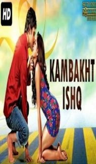 Kambakht Ishq (2019) South Indian Hindi Dubbed Movie Full Movie