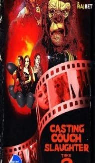 Casting Couch Slaughter 2 The Second Coming (2021) Hindi Dubbed Full Movie