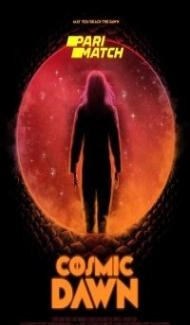 Cosmic Dawn (2022) Hindi Dubbed Full Movie