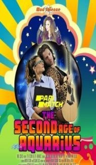 The Second Age of Aquarius (2022) Hindi Dubbed Full Movie