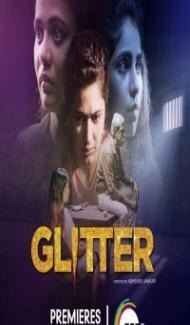 Glitter (2021) Web Series Full Movie