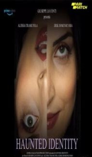 Haunted Identity (2021) Hindi Dubbed Full Movie