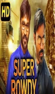 Super Rowdy (2018) South Indian Hindi Dubbed Movie Full Movie