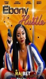 Ebony Hustle (2021) Hindi Dubbed Full Movie