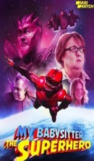 My Babysitter the Super Hero (2022) Hindi Dubbed Full Movie