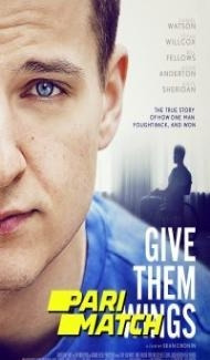 Give Them Wings (2021) Hindi Dubbed Full Movie