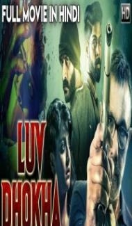 LUV DHOKHA (2019) South Indian Hindi Dubbed Movie Full Movie